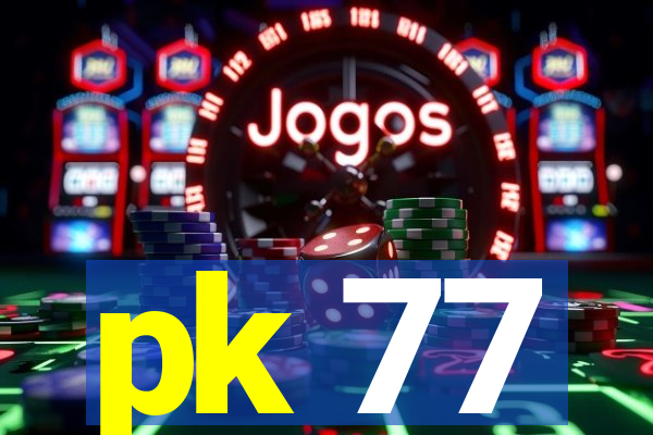 pk 77